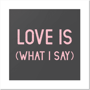 Love Is (What I Say), pink Posters and Art